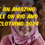 Write an amazing article on big and tall clothing 2024